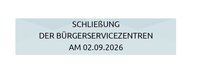 Bild vergr��ern: Grund der Schlie�ung ist eine interne Schulungsma�nahme.
Bitte nutzen Sie unsere Online-Terminvergabe!